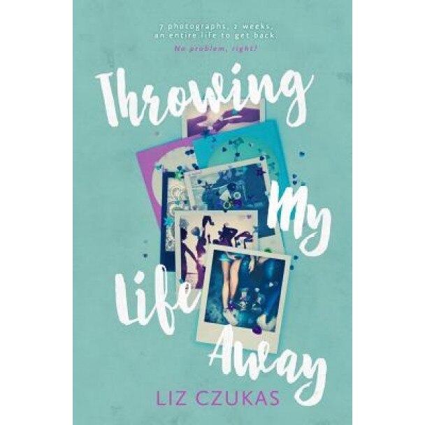 Throwing My Life Away, Liz Czukas (Author)