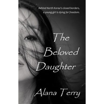 The Beloved Daughter, Alana Terry (Author) The Beloved Daughter, Alana Terry (Author)