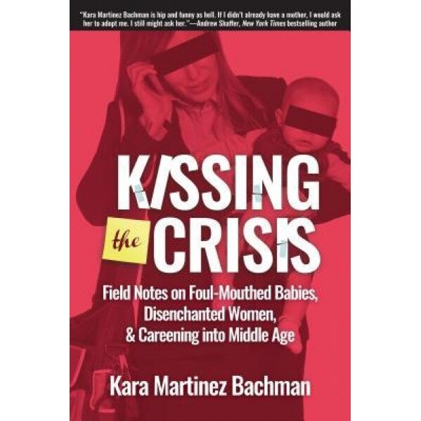 Kissing the Crisis,