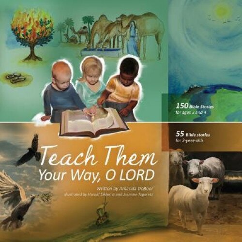 Teach Them Your Way, O Lord, Amanda Deboer (Author)