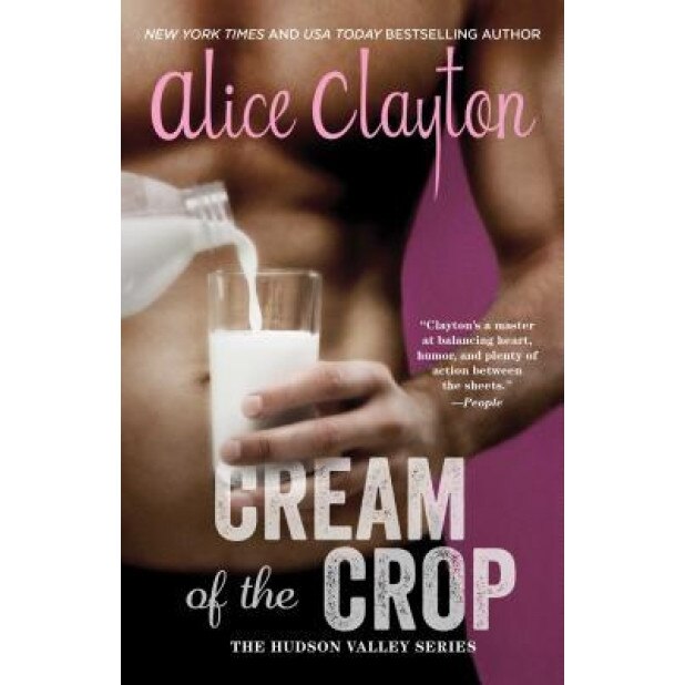 Cream of the Crop, Alice Clayton (Author)