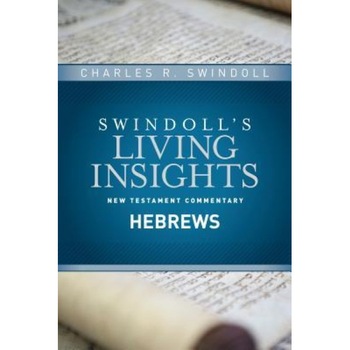 Insights on Hebrews, Charles R. Swindoll (Author) Insights on Hebrews, Charles R. Swindoll (Author)