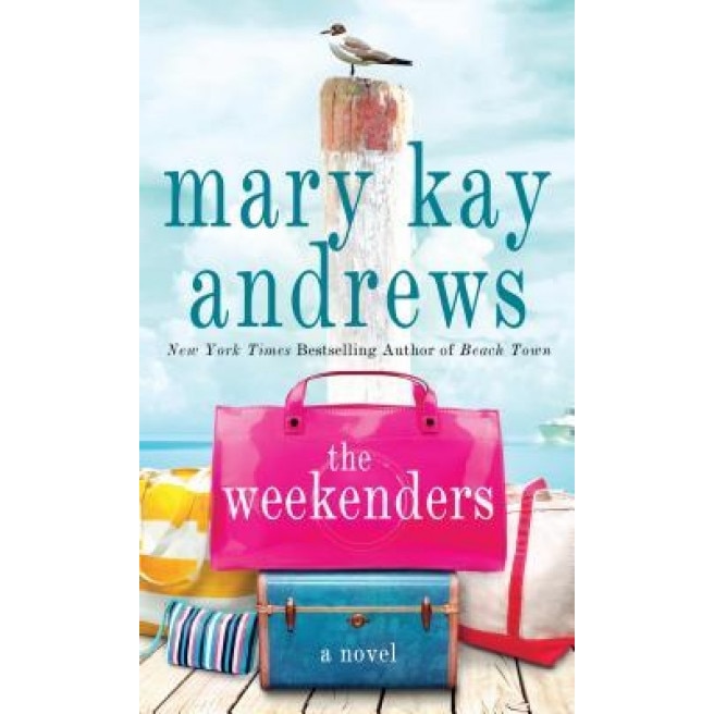 The Weekenders, Mary Kay Andrews (Author)