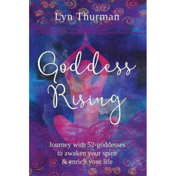 Goddess Rising - Lyn Thurman (Author)