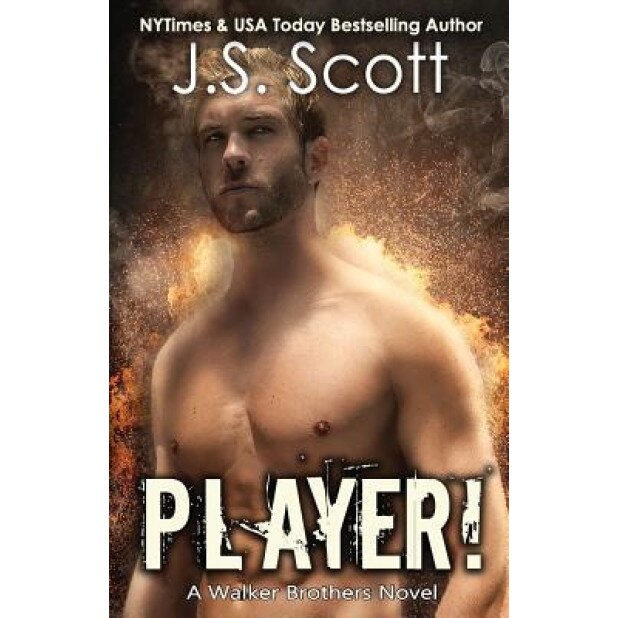 Player!: A Walker Brothers Novel, J. S. Scott (Author)
