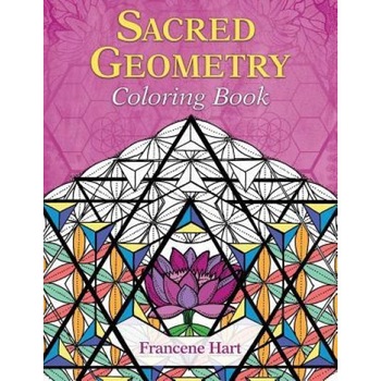 Sacred Geometry Coloring Book, Francene Hart (Author) Sacred Geometry Coloring Book, Francene Hart (Author)
