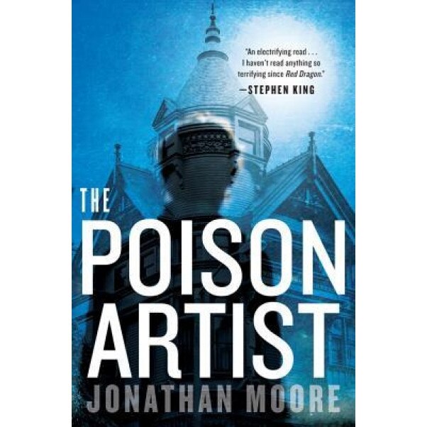 The Poison Artist, Jonathan Moore (Author)