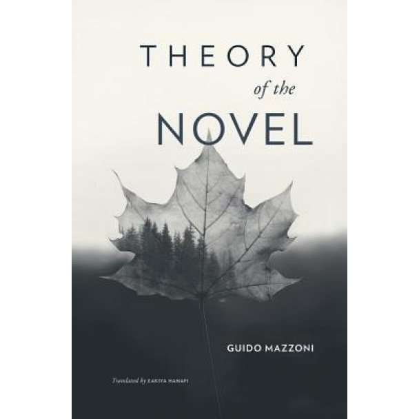 Theory of the Novel, Guido Mazzoni (Author)