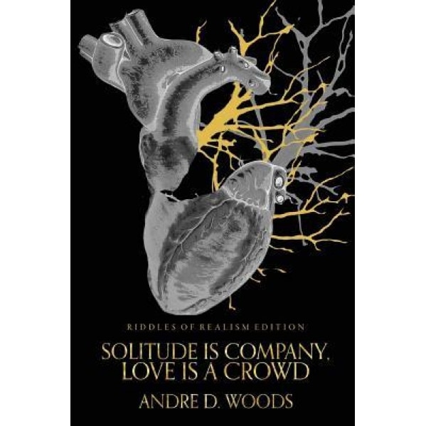 Solitude Is Company, Love Is a Crowd: 