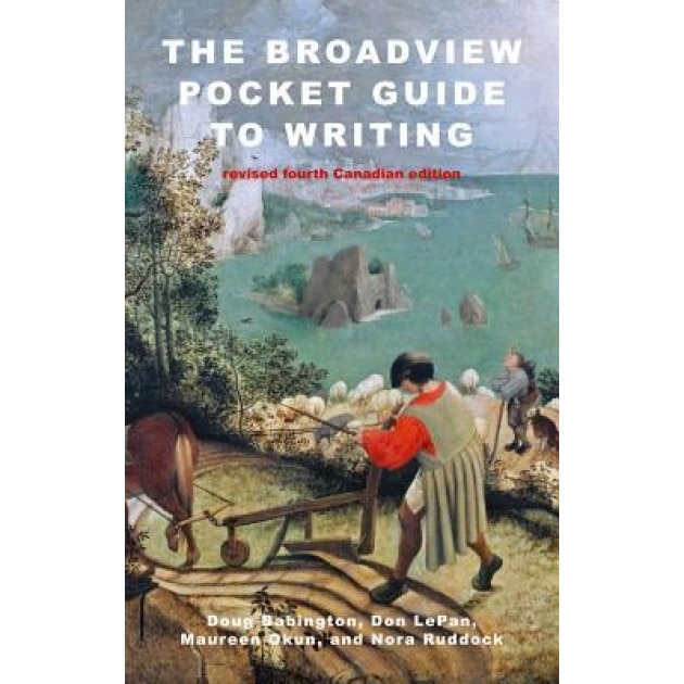 The Broadview Pocket Guide to Writing - Revised Canadian Fourth Edition, Doug Babington (Author)