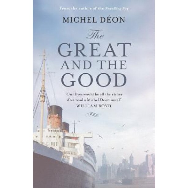 The Great and the Good, Michel Deon (Author)