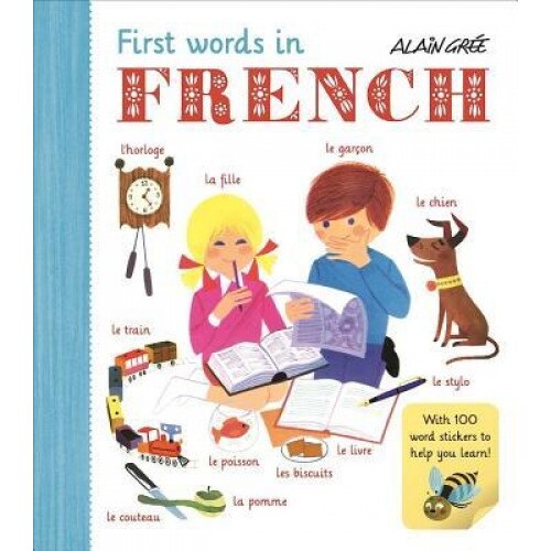 First Words in French, Alain Gree (Illustrator)