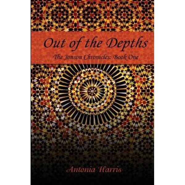 Out of the Depths: The Jonson Chronicles: Book One, Antonia Harris (Author)