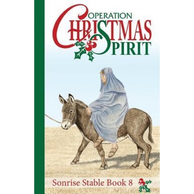 Sonrise Stable: Operation Christmas Spirit, Vicki Watson (Author)