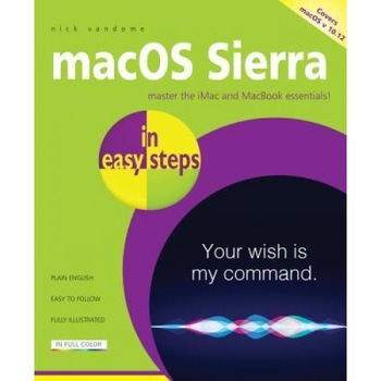 Macos Sierra in Easy Steps: Covers OS X 10.12, Nick Vandome (Author) Macos Sierra in Easy Steps: Covers OS X 10.12, Nick Vandome (Author)