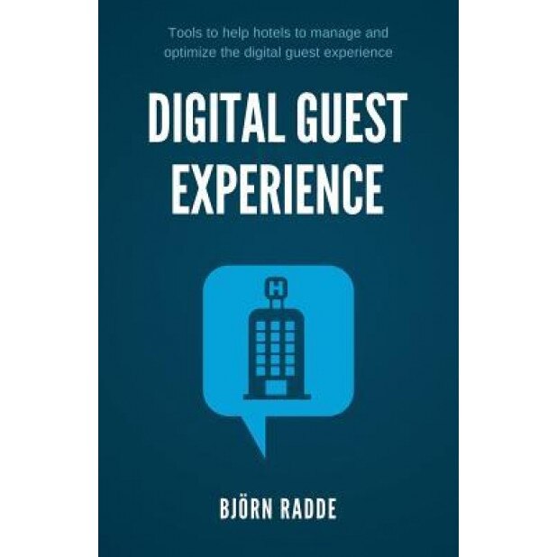 Digital Guest Experience, Bjorn Radde (Author)