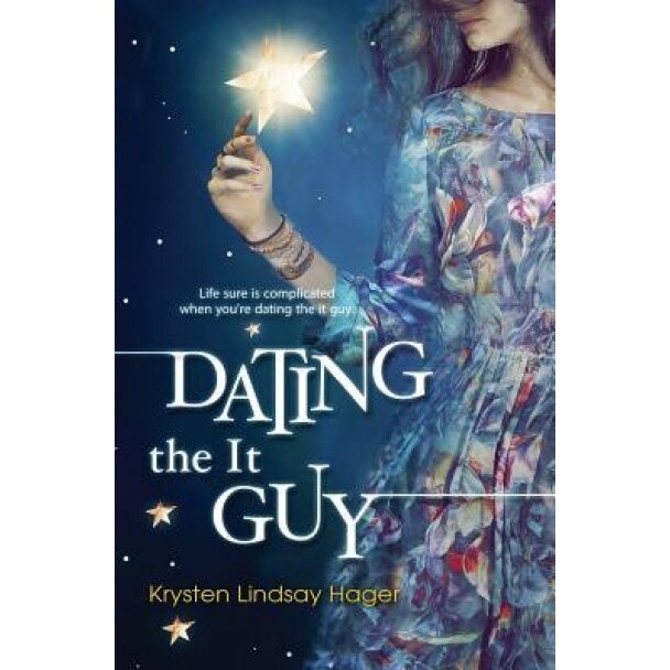 Dating the It Guy, Krysten Lindsay Hager (Author)