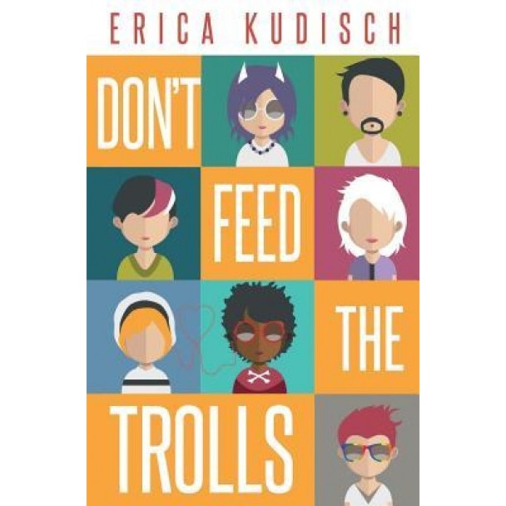 Don't Feed the Trolls, Erica Kudisch (Author)