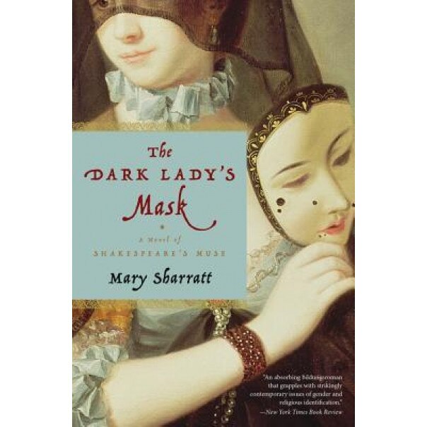 The Dark Lady's Mask, Mary Sharratt (Author)