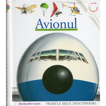 Avionul--Primele mele descoperiri Avionul--Primele mele descoperiri