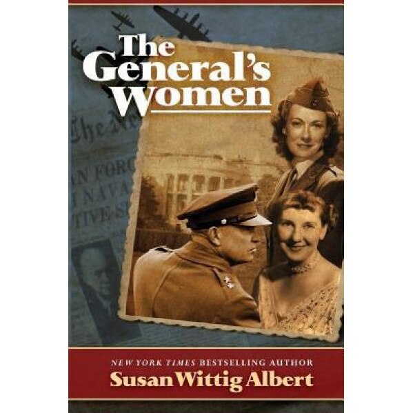 The General's Women, Susan Wittig Albert (Author)