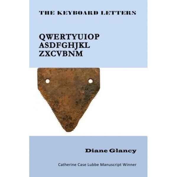 The Keyboard Letters, Diane Glancy (Author)