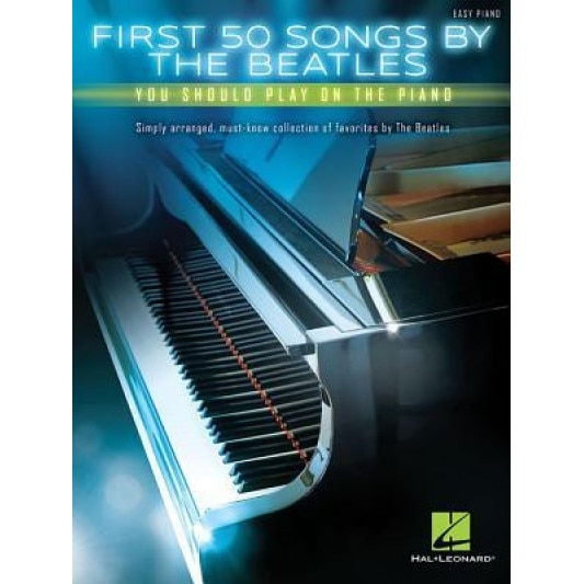 First 50 Songs by the Beatles You Should Play on the Piano, The Beatles
