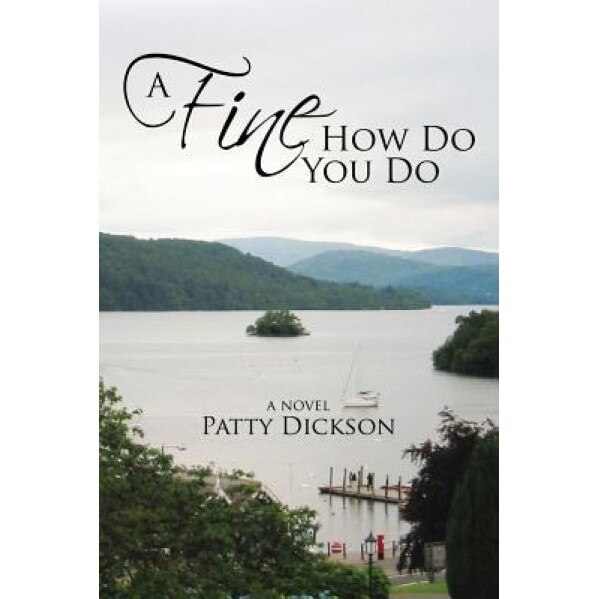 A Fine How Do You Do, Patty Dickson (Author)
