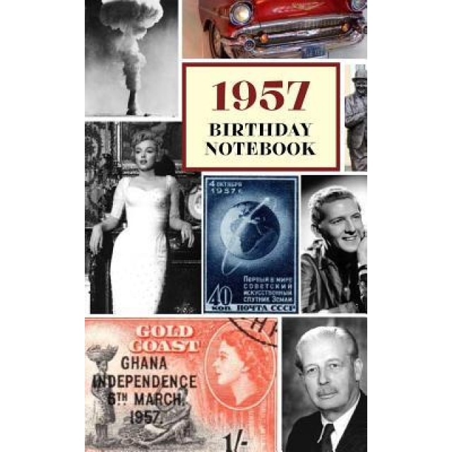 1957 Birthday Notebook: A Great Alternative to a Birthday Card, Montpelier Publishing (Author)