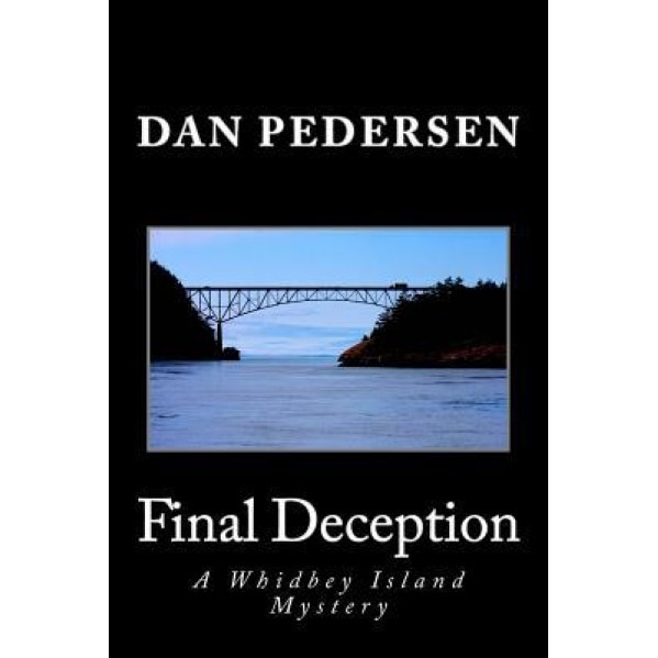 Final Deception: A Whidbey Island Mystery, Dan Pedersen (Author)