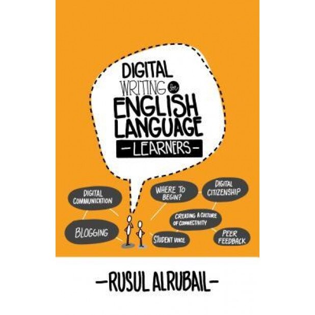 Digital Writing for English Language Learners, Rusul Alrubail (Author)