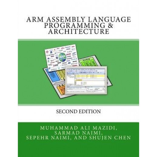 Arm Assembly Language Programming & Architecture - Muhammad Ali Mazidi (Author)