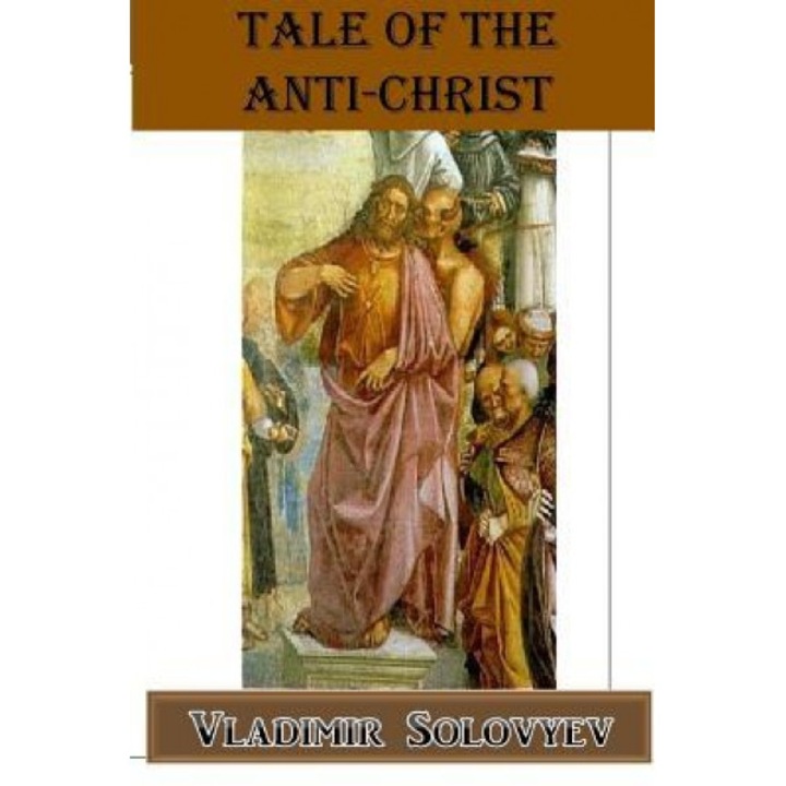 Tale of the Anti-Christ, Vladimir Solovyev (Author)