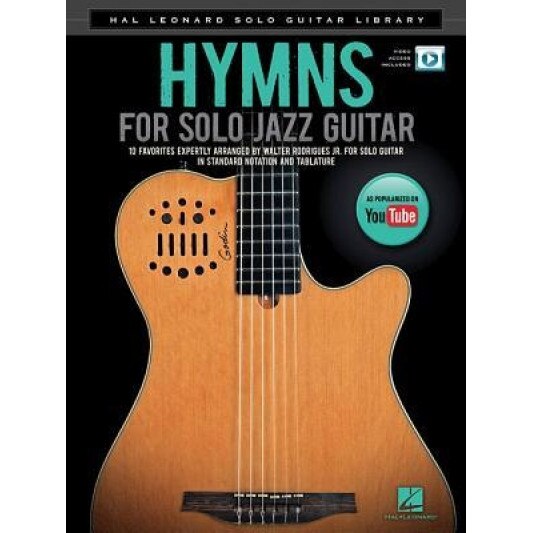 Hymns for Solo Jazz Guitar: Hal Leonard Solo Guitar Library, Walter Jr. Rodrigues