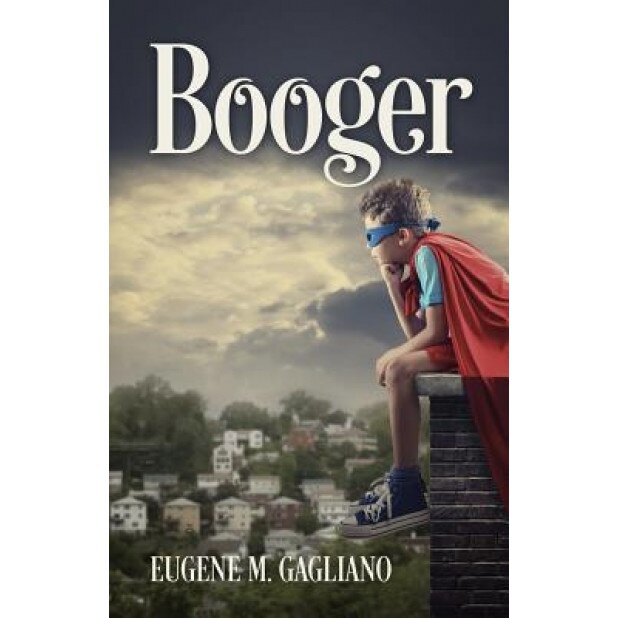 Booger, Eugene M. Gagliano (Author)