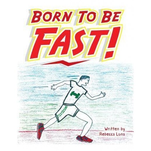 Born to Be Fast!, Rebecca Luna (Author)