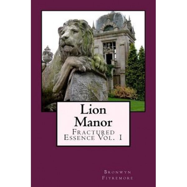 Lion Manor, Bronwyn Fiyremore (Author)