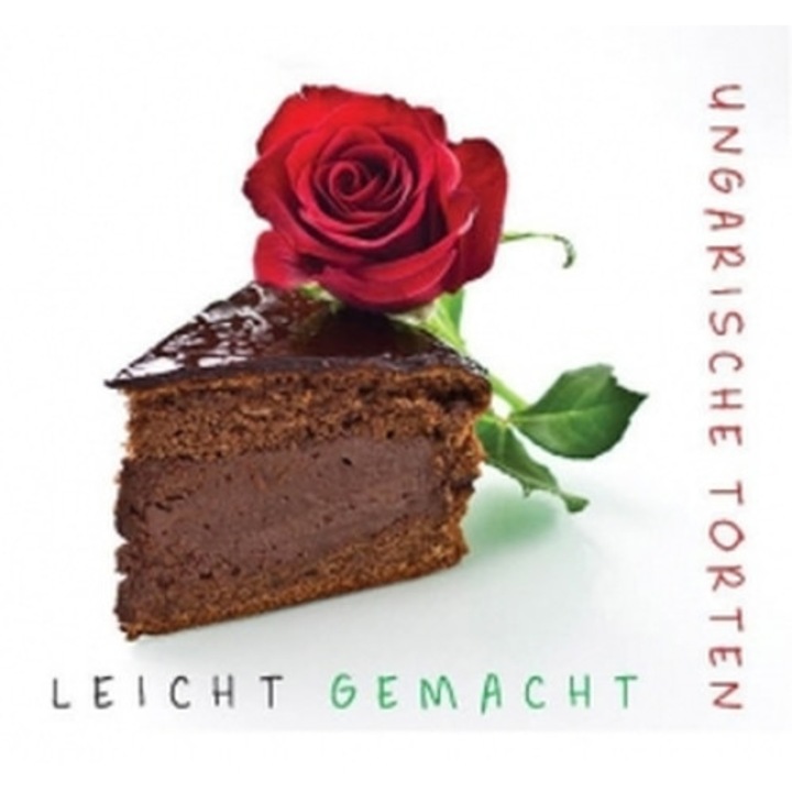 Ungarische Torten Leicht gemacht