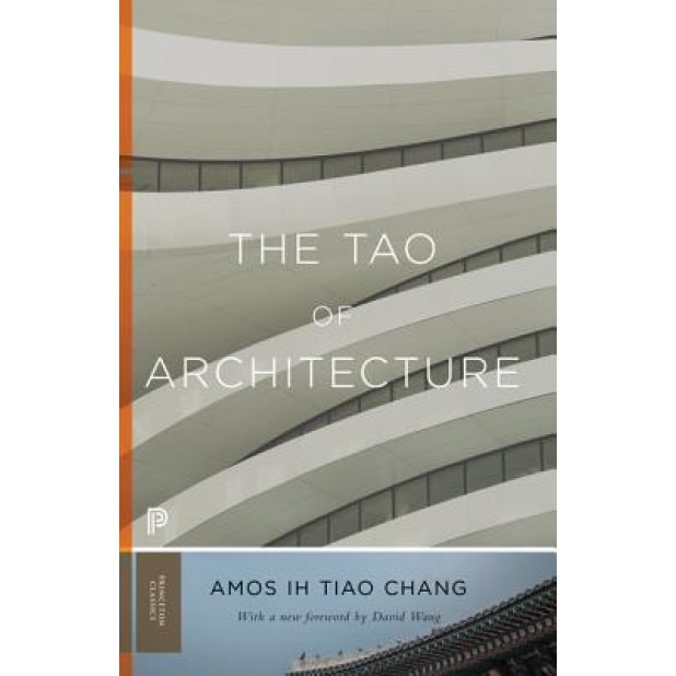 The Tao of Architecture, Amos Lh Tiao Chang (Author)