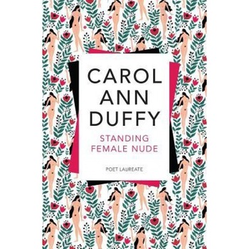 Standing Female Nude, Carol Ann Duffy (Author) Standing Female Nude, Carol Ann Duffy (Author)