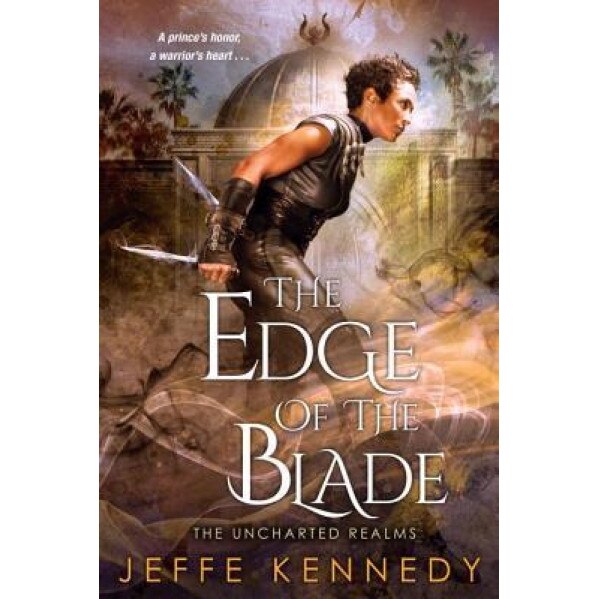 The Edge of the Blade, Jeffe Kennedy (Author)