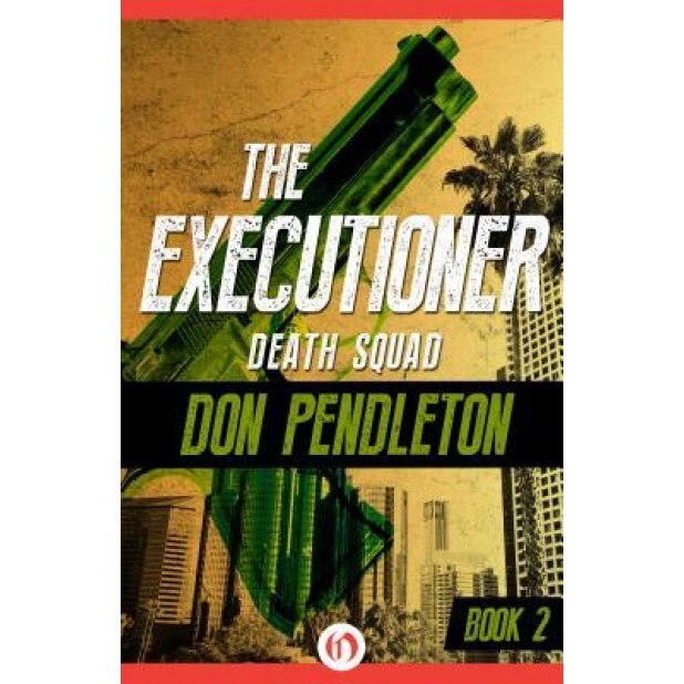 Death Squad, Don Pendleton (Author)