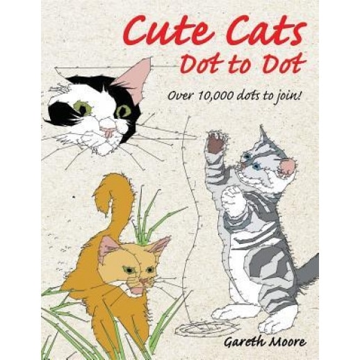 Cute Cats Dot to Dot, Gareth Moore (Author)
