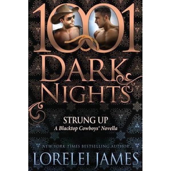 Strung Up: A Blacktop Cowboys Novella, Lorelei James (Author)