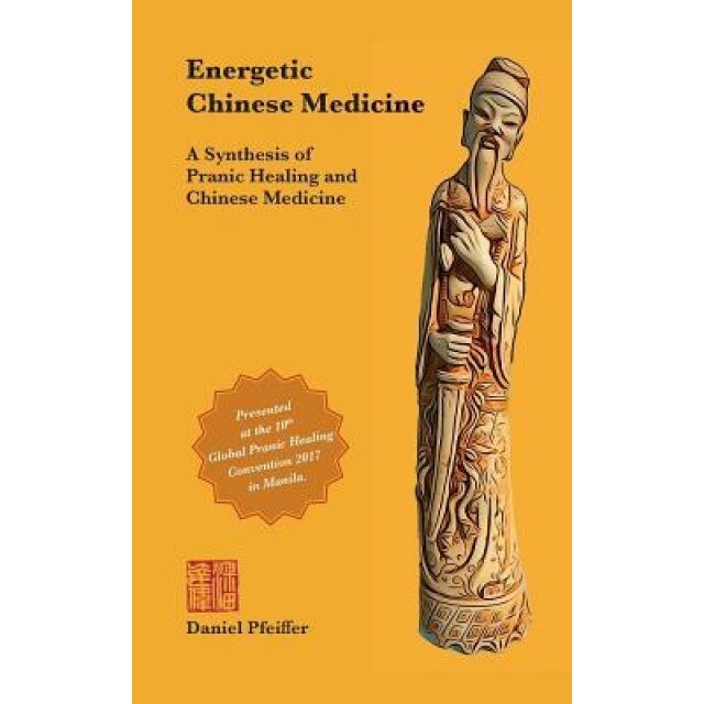 Energetic Chinese Medicine, Daniel Pfeiffer (Author)