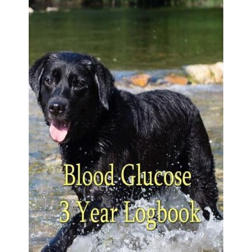 Blood Glucose Logbook: Diabetes 3 Year Record Book for Blood Sugar and Insulin., Vincent Van Gouache (Author)