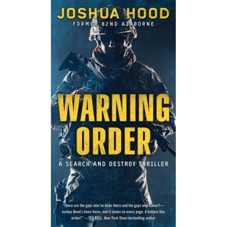 Warning Order: A Search and Destroy Thriller, Joshua Hood (Author)