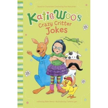 Katie Woo's Crazy Critter Jokes, Fran Manushkin (Author) Katie Woo's Crazy Critter Jokes, Fran Manushkin (Author)