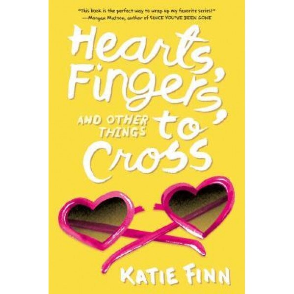 Hearts, Fingers, and Other Things to Cross, Katie Finn (Author)