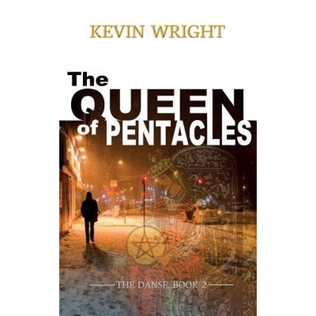 The Queen of Pentacles: The Danse, Book 2, Kevin Wright (Author)